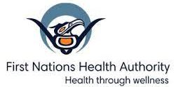 First Nations Health Authority health through wellness; healing; recovery