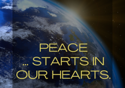 It is only when we have peace in our hearts that we can have peace in our homes, in our communities, and the world. Peace always starts in our hearts.